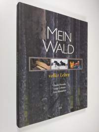 Mein Wald : voller Leben