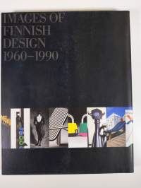 Images of Finnish Design 1960-1990 (ERINOMAINEN)
