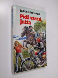 Pidä varasi, Jutta : tyttöromaani