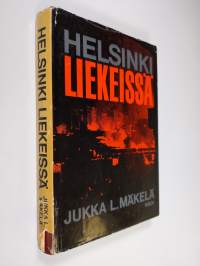 Helsinki liekeissä : Suurpommitukset helmikuussa 1944