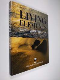 Living elements : earth - water - fire - air