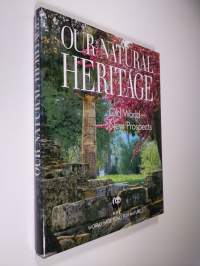 Our natural heritage : old world - new prospects