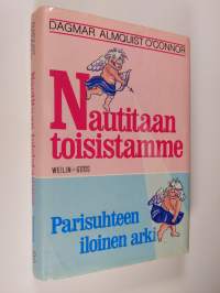 Nautitaan toisistamme : parisuhteen iloinen arki