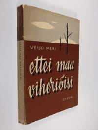 Ettei maa viheriöisi : novelleja