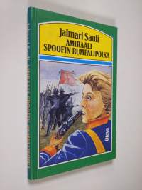 Amiraali Spoofin rumpalipoika : historiallinen seikkailukertomus