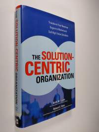 The solution-centric organization