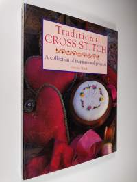 Traditional cross stitch : a collection of inspirational projects