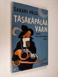 Tasakäpälää vaan, sanoi Fallesmannin Arvo