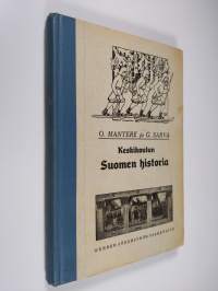 Keskikoulun Suomen historia : oppi- ja lukukirja keski- ja tyttökouluille sekä seminaareille