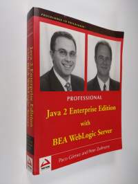 Professional Java 2 Enterprise Edition with BEA WebLogic Server (signeerattu)