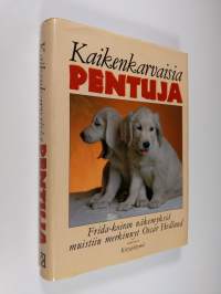 Kaikenkarvaisia pentuja : Frida-koiran näkemyksiä