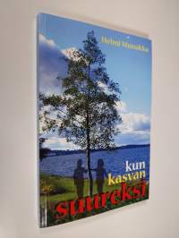 Kun kasvan suureksi (tekijän omiste, ERINOMAINEN)