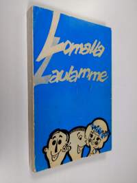 Lomalla laulamme