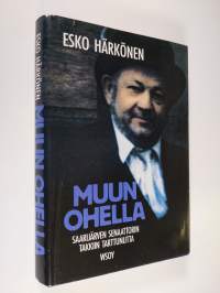 Muun ohella : Saarijärven senaattorin takkiin tarttunutta