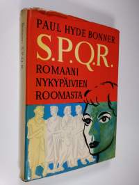 S.P.Q.R. : romaani nykypäivien Roomasta