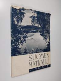 Suomen matkailu 1938 : kuvateos - Turistliv i Finland - Pictures of Finland - Bilder aus Finnland - Images de Finlande