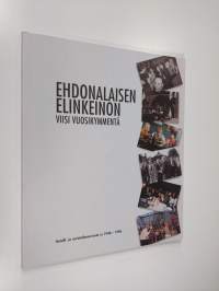 Ehdonalaisen elinkeinon viisi vuosikymmentä : Hotelli- ja ravintolaneuvosto ry 1946-1996