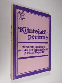 Kiinteistöperinne : tarinoita ja kaskuja asukkaista, talonmiehistä ja isännöitsijöistä