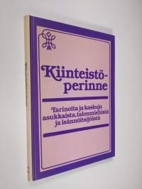 Kiinteistöperinne : tarinoita ja kaskuja asukkaista, talonmiehistä ja isännöitsijöistä