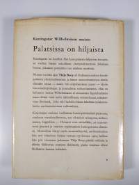 Palatsissa on hiljaista : kuningatar Wilhelminan muisto