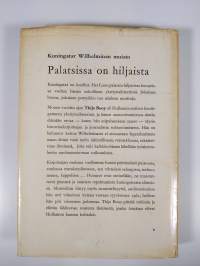 Palatsissa on hiljaista : kuningatar Wilhelminan muisto