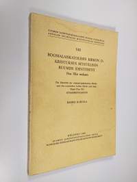 Roomalaiskatolisen kirkon ja Kristuksen mystillisen ruumiin identiteetti Pius XII:n mukaan = Die Identität der römisch-Katholischen Kirche und des mystischen Leib...