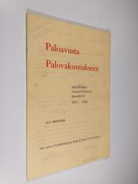 Paloavusta palovakuutukseen : Keskinäinen vakuutusyhtiö Maaseutu 1871-1945