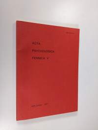 Acta psychologica Fennica, 5 - Proceedings from the Third Annual Congress of the Finnish Psychological Society in Turku 15.-16.10.1976