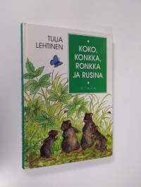 Koko, Konkka, Ronkka ja Rusina (signeerattu)