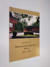 Brummerska hemmet 100 år 1892-1992