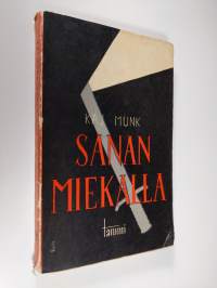 Sanan miekalla : tanskalaisia saarnoja vuosilta 1941-1942