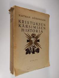 Kristuksen kärsimisen historia : Herramme Jeesuksen Kristuksen kärsimys : paastonajan kirja hiljaista viikkoa ja muita viikkoja varten