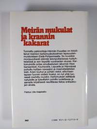 Meirän mukulat ja krannin kakarat : kansankielisiä lapsuusmuistoja Etelä-Pohjanmaalta 1900-luvun alkukymmeniltä (tekijän omiste)