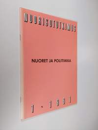 Nuorisotutkimus 1/1991 : Nuoret ja politiikka