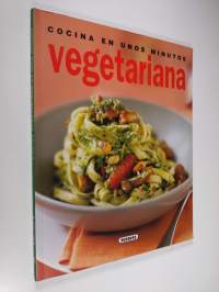 Cocina en unos minutos - Vegetariana
