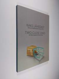 Kaks lähedast : Tallinna IV Rakenduskunsti Triennaal 2006 = Two Close Ones : 4th Tallinn Applied Art Triennial 2006 (ERINOMAINEN)