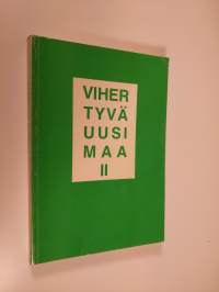 Vihertyvä Uusimaa 2, Keskustapuolueen Uudenmaan piirijärjestö ry:n 60-vuotisjuhlajulkaisu, 1917-1977