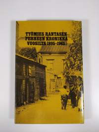 Työmiehen perhe : Työmies Rantasen perheen kronikka vuosilta 1895-1945