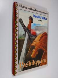 Vaskikypärä : tarina Hämeen pakanuuden ajoilta