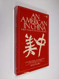 An American in China - thirty years in the People&#039;s Republic