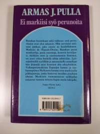 Ei markiisi syö perunoita : historiallinen jutelma