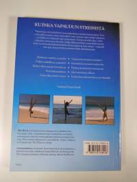 Kuinka vapaudun stressistä : opi rentoutumaan ja elämään positiivisesti