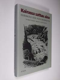 Kairassa sattuu aina : Eränkävijän vuosirenkaita