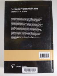 Groundwater problems in urban areas - proceedings of the International Conference organized by the Institution of Civil Engineers and held in London, 2-3 June 1993