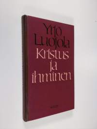 Kristus ja ihminen : esseitä kirjallisuutemme eri ajoilta