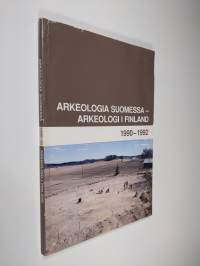 Arkeologia Suomessa 1990-1992 = Arkeologi i Finland