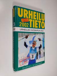 Urheilutieto : urheilun vuosikirja 2002