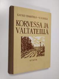 Korvessa ja valtateillä : valikoima suomalaista proosaa ja lyriikkaa