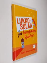 Lukkosulaa ja lumpeenkukkia : kaksinäytöksinen hapankomedia : Laitila - Kouvola - Tartto 2006-2007 (ERINOMAINEN)