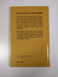 Ken kulkee, hän näkee